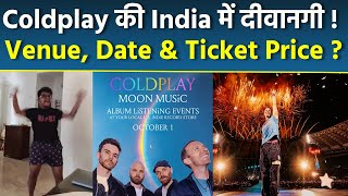 Coldplay India Tour 2025 Date amp Ticket Price Reveal  Coldplay Concert In Mumbai 2025 Tickets [upl. by Mercado879]