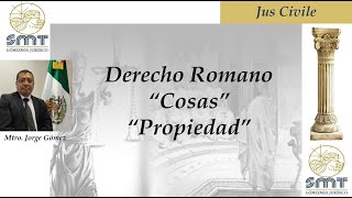 05 Derecho Romano Cosas Propiedad [upl. by Divadnahtanoj]