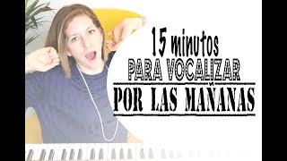 15 minutos para vocalizar por las mañanas Lunes de Entrenamiento [upl. by Leonora]