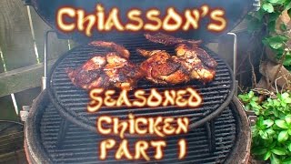 Chiassons Lemon Pepper amp Just Rub It Injected Chicken Part 1 [upl. by Ver]