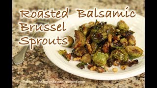 Recipe for Roasted Balsamic Brussel Sprouts With Walnuts  Rockin Robin Cooks [upl. by Nevear]