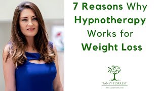 7 Reasons Why Hypnotherapy Works for Weight Loss  Hypnosis for Weight Loss [upl. by Cecilio234]