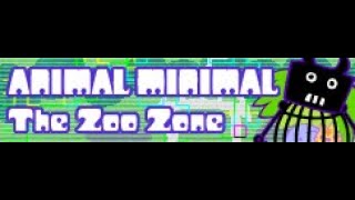 ANIMAL MINIMAL 「The Zoo Zone」 [upl. by Fishback623]