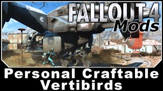 Fallout 4 Mods  Personal Craftable Vertibirds [upl. by Eloisa]