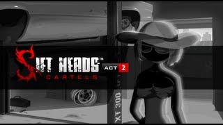 Sift Heads Cartels Act 2 [upl. by Esereht]