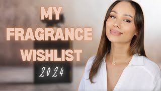 My INSANE Perfume Wishlist 2024 [upl. by Nnail]