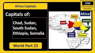 25 Capitals  राजधानी  chad  Sudan  South Sudan  Ethiopia  Somalia  Africa  World Countries [upl. by Anirtep988]