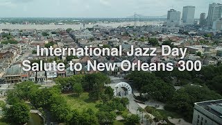 International Jazz Day Salute to New Orleans Concert [upl. by Uaerraj975]