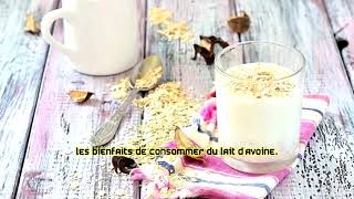 Les bienfaits de consommer du lait d’avoine [upl. by Adham]