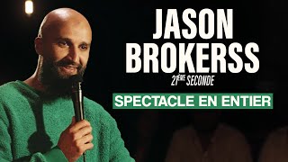 Jason Brokerss  21ème Seconde  Spectacle en entier [upl. by Venuti382]