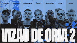 VIZÃO DE CRIA 2  Anezzi Tz da Coronel Filipe Ret Caio Luccas PJ HOUDINI MC Maneirinho Dallass [upl. by Bravar792]