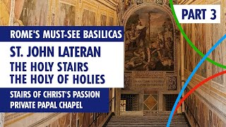 Saint John Lateran  PART 3 The Holy Stairs The Holy of Holies [upl. by Henn74]