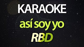 ⭐ Así Soy Yo Si Tú Piensas Que Te Voy a Perseguir  RBD Karaoke Version‎ Cover [upl. by Alisan]