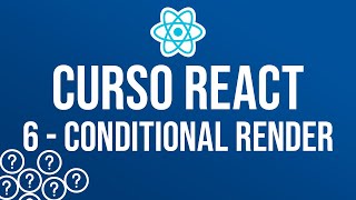 CURSO REACTJS  CONDITIONAL RENDER [upl. by Zizaludba]