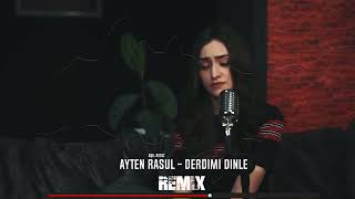 AYTEN RASUL  DERDİMİ DİNLE  remix Aqil Beatz [upl. by Tonneson]