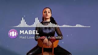 Mabel  Mad Love Studio Acapella [upl. by Zednanref830]