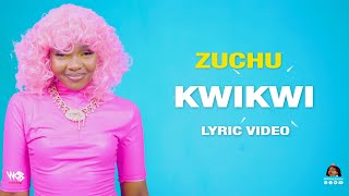 Zuchu  Kwikwi Lyric Video [upl. by Hall188]