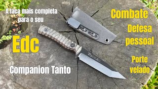 A faca mais completa pra o seu EDC Companion Tanto Porte velado defesa pessoal e combate [upl. by Gerrilee]