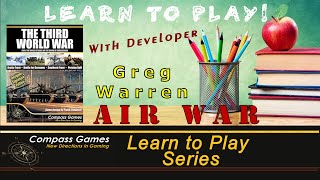 Compass Games Learn to Play 15 The Third World War Designer Signature Edition  Air War [upl. by Naawaj]