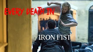 EVERY DEATH IN SERIES 7 Iron Fist 2017 [upl. by Aneeles]