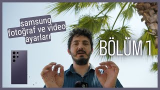 Samsung Telefonlarda Fotoğraf ve Video Çekim Rehberi [upl. by Naashom]