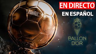 🟡GALA BALÓN DE ORO 2024 EN DIRECTO EN ESPAÑOL BALÓN DE ORO EN VIVO EN ESPAÑOL [upl. by Staci214]