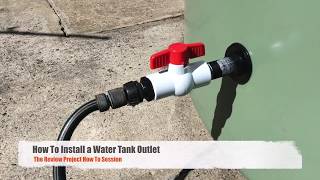 How to Install a Water Tank Outlet  Bulkhead Tap Fitting [upl. by Harihs264]