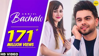 BACHALO Official Video Akhil  Nirmaan  Enzo  Punjabi Song [upl. by Leggat]