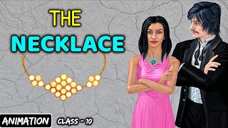 The Necklace Class 10 Animation  The Necklace Class 10 English  Summary in Hindi [upl. by Annoyk]