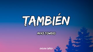 Myke Towers  También LETRAS 🎵 [upl. by Joiner]