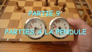 LES ECHECS partie 9  JOUER AVEC UNE PENDULE  TUTORIEL [upl. by Najtsirk]