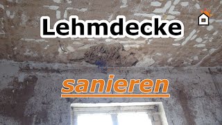 Lehmdecke sanieren [upl. by Aztiraj774]