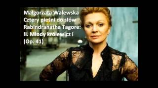 Małgorzata Walewska The complete quotCztery pieśni do słów Rabindranatha Tagore Op 41quot Szymanowski [upl. by Dessma]