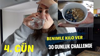 BENIMLE KILO VER  4 gün  30 GÜNLÜK CHALLENGE BAŞLADI [upl. by Arahd]