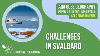 Challenges in Svalbard  AQA GCSE Geography  Cold Environments 4 [upl. by Analle500]