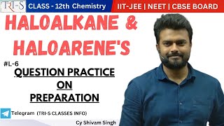 6 QUESTION PRACTICE ON PREPARATION OF ALKYL amp ARYL HALIDE IITJEENEET CLASS 12TH CBSE [upl. by Ecart]