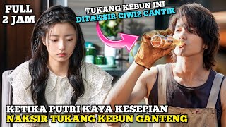 KETIKA CEWEK KAYA KESEPIAN NAKSIR PRIA MISKIN TUKANG KEBUN  Alur Cerita Romantis [upl. by Torrence]