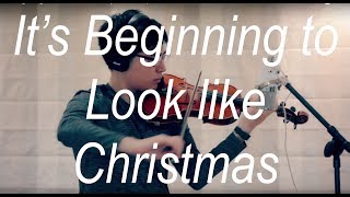 Its Beginning to look like Christmas Violin Cover [upl. by Ojeibbob]