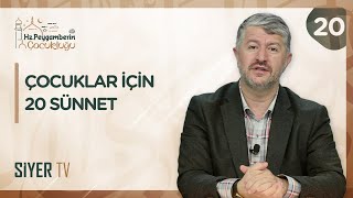 Çocuklar İçin 20 Sünnet  Hz Peygamberin ﷺ Çocukluğu 20 Bölüm [upl. by Previdi580]