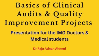 Audits amp QIPs  Basic concepts  For international Medical Students amp IMG Doctors [upl. by Ocisnarf]