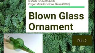 Make a Basic Glass Ornament  Part 2 of 3  Green with Saturn Rings  Shawn Tucker [upl. by Haniraz]