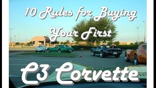 Ten Rules For Buying Your First C3 Corvette [upl. by Kemeny]