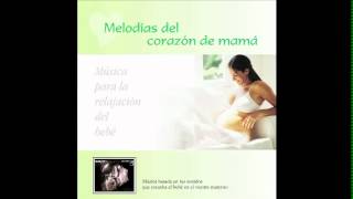 Melodias del corazon de mama 2  para dormir relajar bebe  arrullo cuna  descanso  lactancia [upl. by Raphaela]