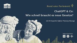 ChatGPT amp Co Wie schnell braucht es neue Gesetze Rund ums Parlament  Folge 35 [upl. by Ytisahcal]