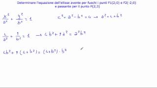 Determinare lellisse avente per fuochi i punti F₁20 e F₂20 e passante per P23 [upl. by Benedicta]