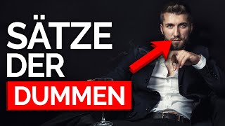 5 Sätze die nur STROHDUMME Menschen sagen Gesetz der Dummheit [upl. by Warren]