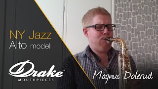 Magnus Dölerud plays his Drake NY Jazz Alto Saxophone Mouthpiece [upl. by Bernj]