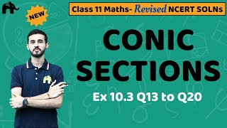 Conic Sections Class 11 Maths  Revised NCERT Solutions  Chapter 10 Exercise 103 Questions 13 20 [upl. by Boony258]