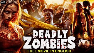 DEADLY ZOMBIES  Hollywood English Zombie Horror Movie  Blockbuster Zombie Full Movies In English [upl. by Slaughter]