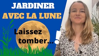 JARDINER avec la LUNE  4 raisons de LAISSER TOMBER [upl. by Amieva]